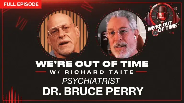 Dr. Bruce Perry Youtube Were Out of Time Podcast